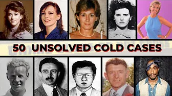 Top 50 Shocking Unsolved True Crime Cold Cases