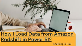 Power BI Connection with Amazon Redshift || Learn Power BI