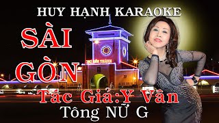 Sài Gòn Đẹp Lắm Tông Nữ G Huy Hạnh Karaoke - Sáng Tác Y Vân