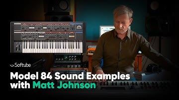 Model 84 Polyphonic Synthesizer – Sound Examples with Matt Johnson – Softube