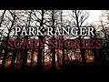 10 Strange & Scary Park Ranger Stories