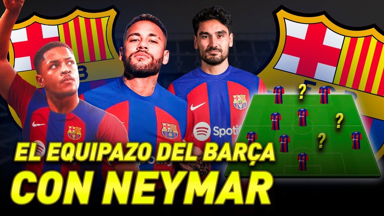 ⁣ASÍ SERÍA el EQUIPAZO del FC BARCELONA con NEYMAR JR