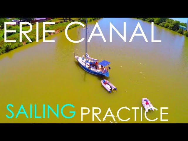 Erie Canal Sailing Practice – Lady K Sailing – Episode 16