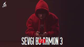 71 - Sevgi Bu Armon 3  (Премьера трека 2024)
