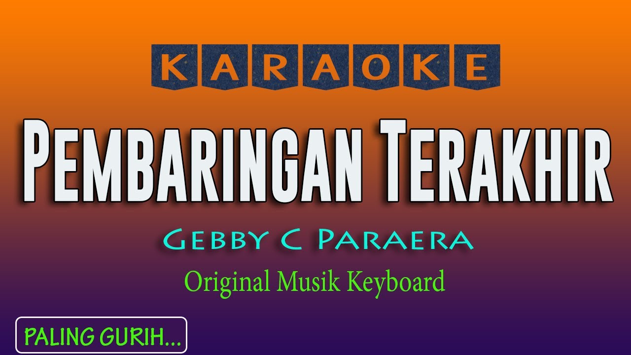 PEMBARINGAN TERAKHIR KARAOKE, GEBBY C PARAERA