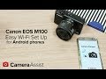 Connect your Canon EOS M100 to your Android phone via Wi-Fi