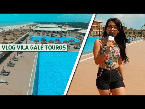 VILA GALÉ TOUROS: Visitamos o mais novo resort all inclusive do RN para te contar tudo