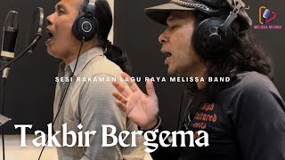 Melissa Band masuk studio rakam lagu raya 'TAKBIR BERGEMA'