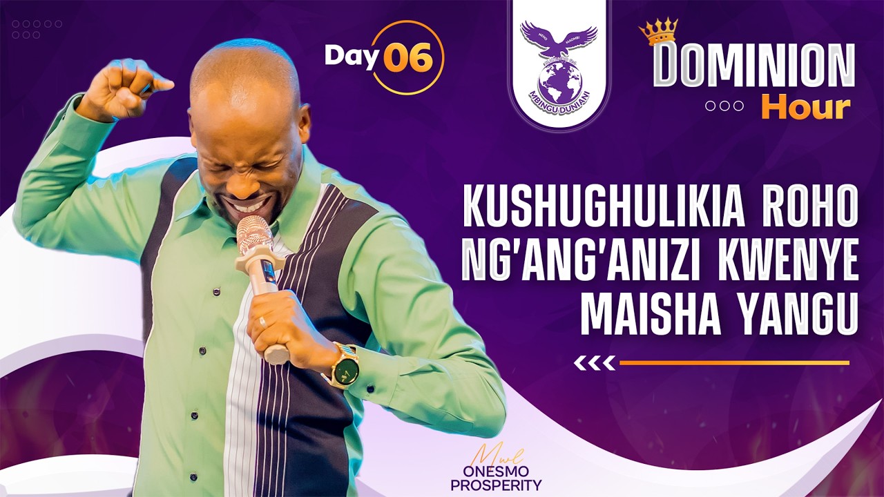 KUSHUGHULIKIA ROHO NG'ANG'ANIZI KWENYE UCHUMI I DOMINION HOUR I  MWL ONESMO 23 FEB 2026