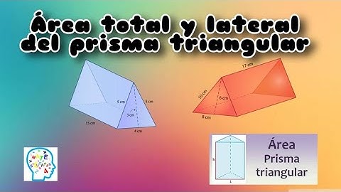 area lateral y total del prisma triangular// mate soluciones