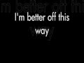 Better Off This Way - A Day to Remember (Lyrics) HD