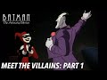 Meet The Villains | Batman The Animated Series