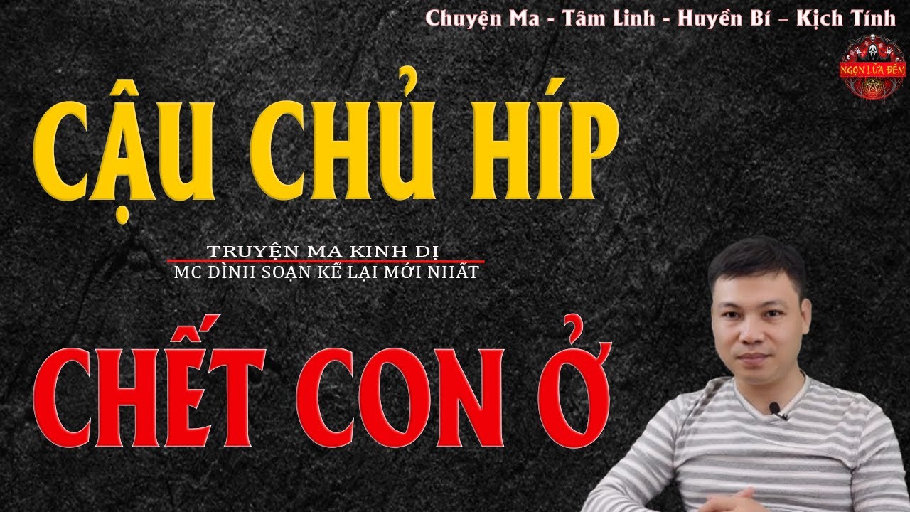 Truyện Ma Đình Soạn - XÁC CHẾT CON Ở | Oan Hồn Con Ở Báo Thù - Chuyện Ma Kinh Dị