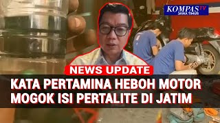 Heboh Motor Mogok Usai Isi Pertalite di Jatim, Ini Penjelasan Pertamina!