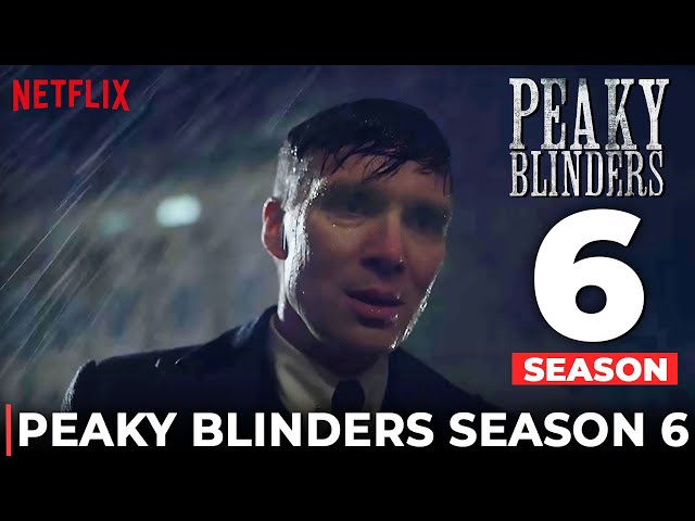 Peaky Blinders' Season 6 Release Date Netflix - Netflix Tudum