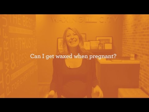 Is Waxing Safe While I'm Pregnant?