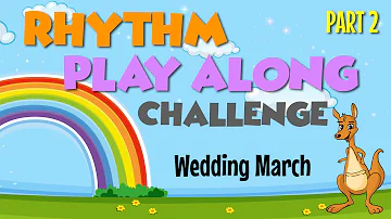 "Wedding March" by Felix Mendelssohn  [Level 6] • Rhythm Play Along Part 2