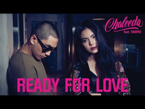 Chaleeda feat. Twopee - Ready for Love [Official Music Video]