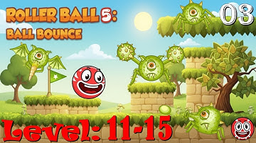 Lvl 11-15 Roller Ball 5: Ball Bounce || 3 || Gameplay Walkthrough