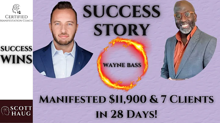 Success Story - Wayne Bass (Manifested 7 Clients &...