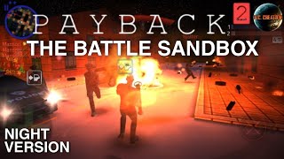 PAYBACK 2 - THE BATTLE SANDBOX || NIGHT 🌃 VERSION | FULL GAMEPLAY. screenshot 5