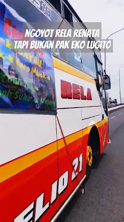 BUKAN PAK EKO LUGITO‼️TRUS SIAPA BAWA BUS RELA RENATA⁉️#relarenata #rejekilancar #busrela