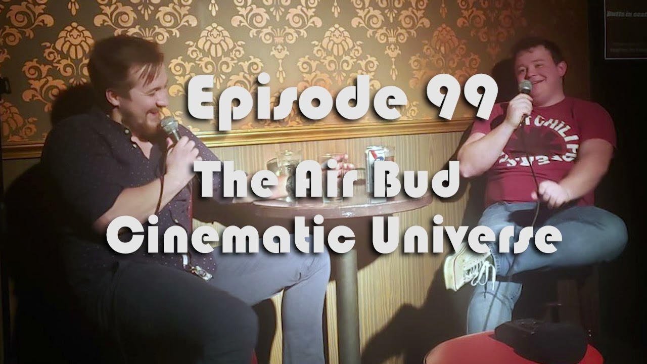 Episode 99   The Air Bud Cinematic Universe