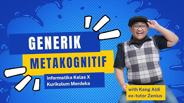 Informatika Kelas X Kurikulum Merdeka Bab 1: Generik-Metakognitif | Ngode with Kang Aldi