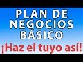 Plan de Negocio Básico para Emprendedores (GUÍA - HAZ EL TUYO)