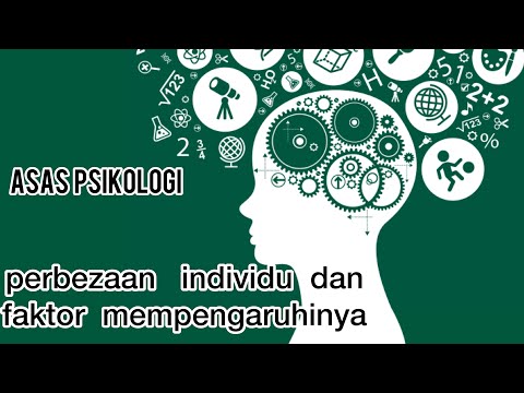 Asas Psikologi : Perbezaan individu dan faktor yang mempengaruhinya