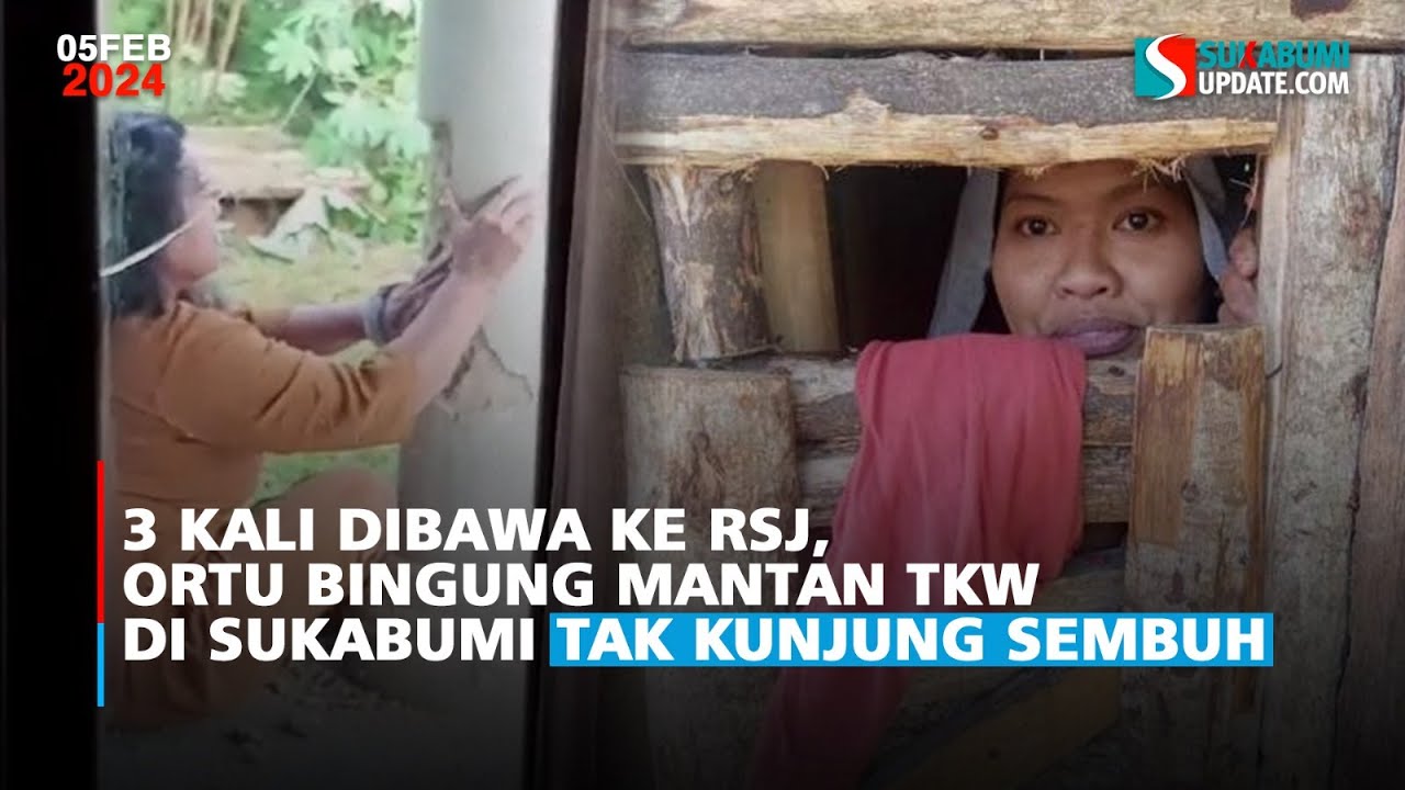 3 Kali Dibawa ke RSJ, Ortu Bingung Mantan TKW di Sukabumi Tak Kunjung Sembuh