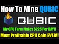 How to mine qubic  cpu mining farm makes over 225 per day  ai