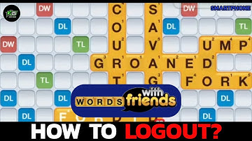 How to Logout of Words with Friends on Mobile Device? Sign Out of Words with Friends (2025)