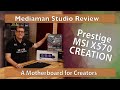 Unboxing of the MSI X570 Creation motherboard