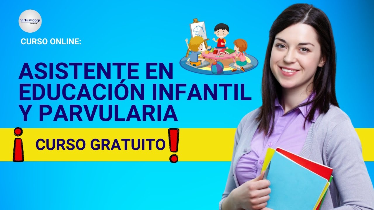 🔴 CURSO: Asistente en Educación Infantil y Parvularia  ǀ COMPLETO Y GRATIS (2025)  ✅ PARTE 1