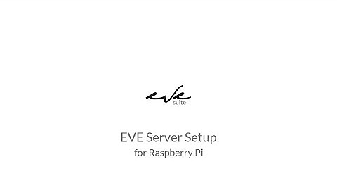 EVE Server setup for Raspberry Pi