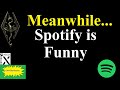 Spotify is funny