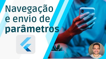 FLUTTER - criando PÁGINAS e envio de PARÂMETROS