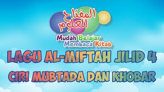 (3) Lagu al-Miftah Lil Ulum Jilid 4 | Ciri Mubtada Dan Khobar Versi Terbaru Lirik al-Miftah Asli