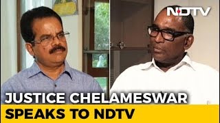 Don&#39;t Regret Going Public, This Is Why: Justice Chelameswar To NDTV