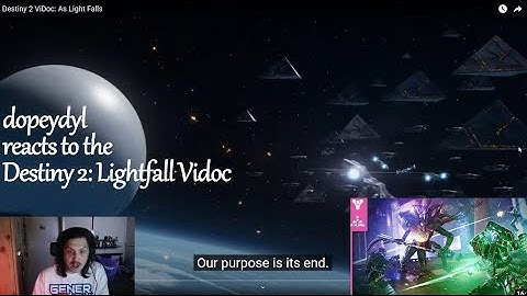 dopeydyl reacts to the Destiny 2: Lightfall Vidoc