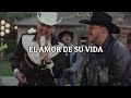 Grupo Frontera x Grupo Firme - EL AMOR DE SU VIDA (Video Oficial)