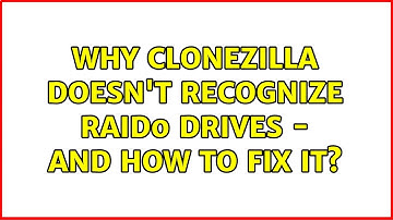 Why Clonezilla doesn