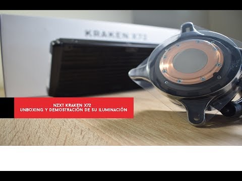 NZXT Kraken X72. Unboxing y demostración de iluminación