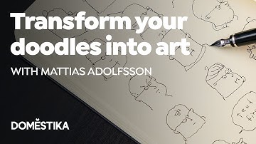 Transform Your Doodles into Art | A course by Mattias Adolfsson