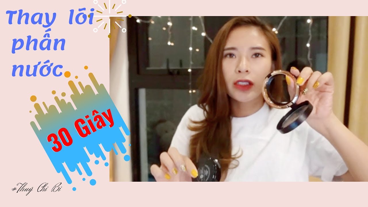 CÁCH THAY LÕI PHẤN NƯỚC ĐÚNG CHUẨN