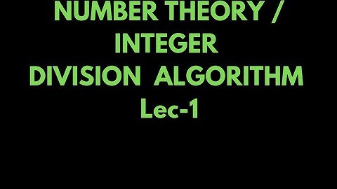 Integer / Number theory || Math honours | Division algorithm | CU , BU, VU,KU,WBSU lec -1