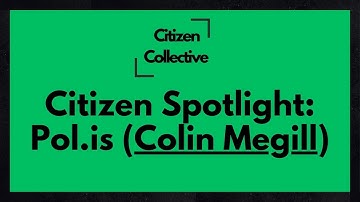 Citizen Spotlight: Pol.is with Colin Megill