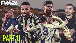 Fenerbahçe Şampi̇yonluk Yolu - Football Manager 26 Fenerbahçe Kariyeri Part 2