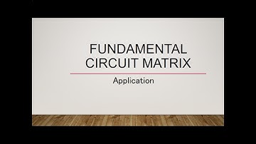 Graph Theory _ Mod 5.4 Fundamental circuit matrix application to switching network